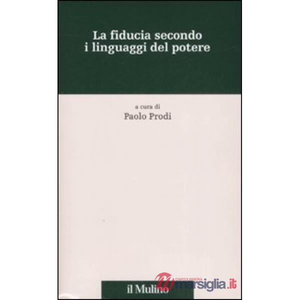 Fiducia secondo i linguaggi del potere (La)