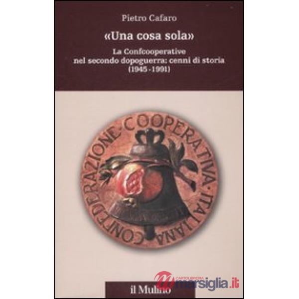 «Una cosa sola». La Confcooperative nel secondo dopoguerra: cenni di storia (194
