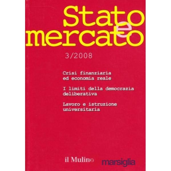 Stato e mercato. Quadrimestrale di analisi dei meccanismi e delle istituzioni so