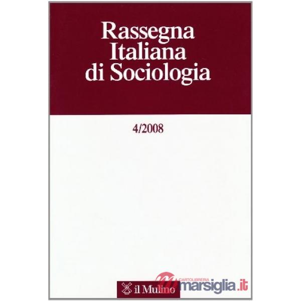 Rassegna italiana di sociologia (2008). Vol. 4