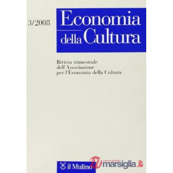 Economia della cultura (2008). Vol. 3
