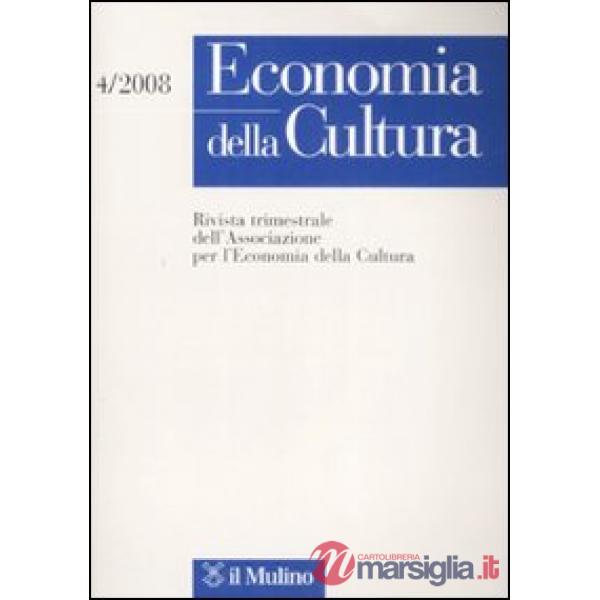 Economia della cultura (2008). Vol. 4