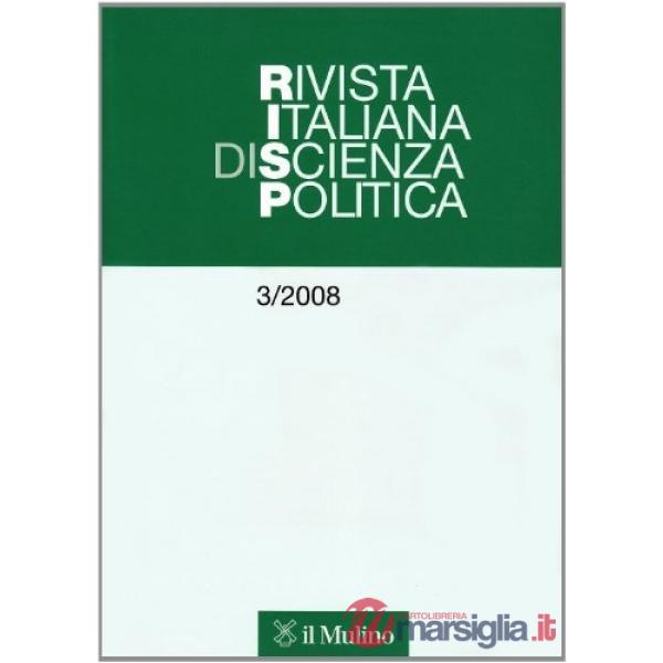 Rivista italiana di scienza politica (2008). Vol. 3
