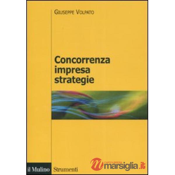 Concorrenza, impresa, strategie. Metodologia dell'analisi dei settori industrial