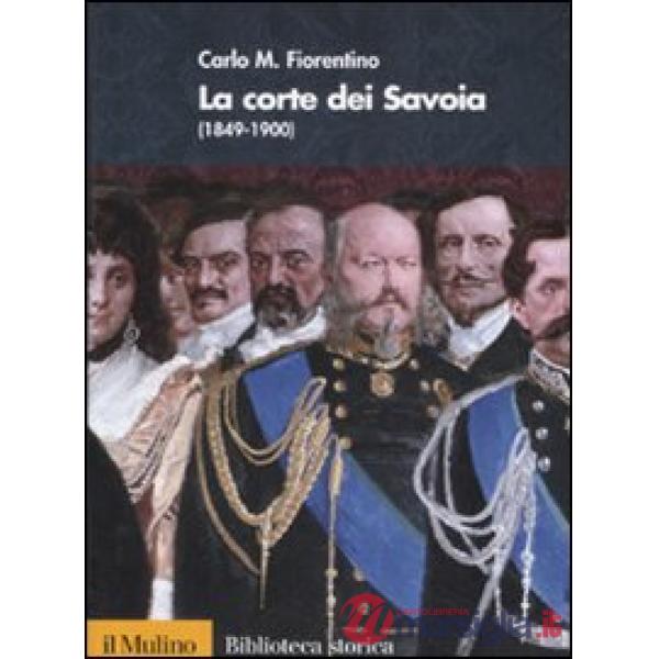 Corte dei Savoia (1849-1900) (La)