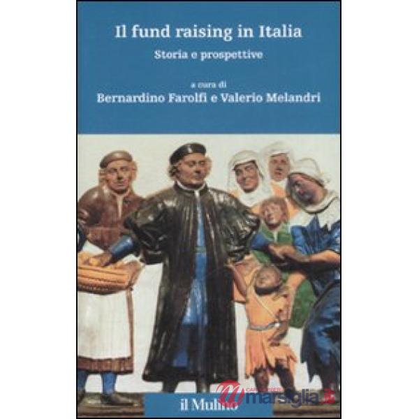 Fund raising in Italia. Storia e prospettive (Il)