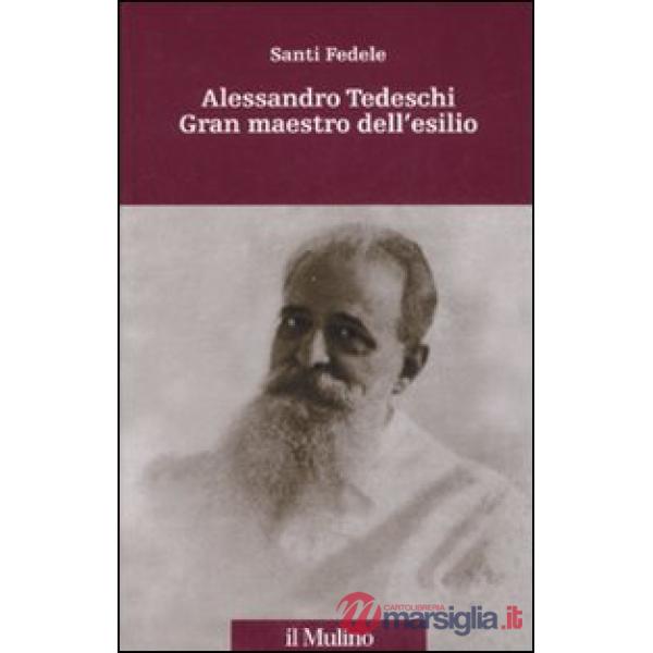 Alessandro Tedeschi Gran Maestro dell'esilio