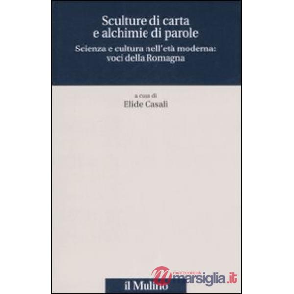 Sculture di carta e alchimie di parole. Scienza e cultura nell'età moderna: voci