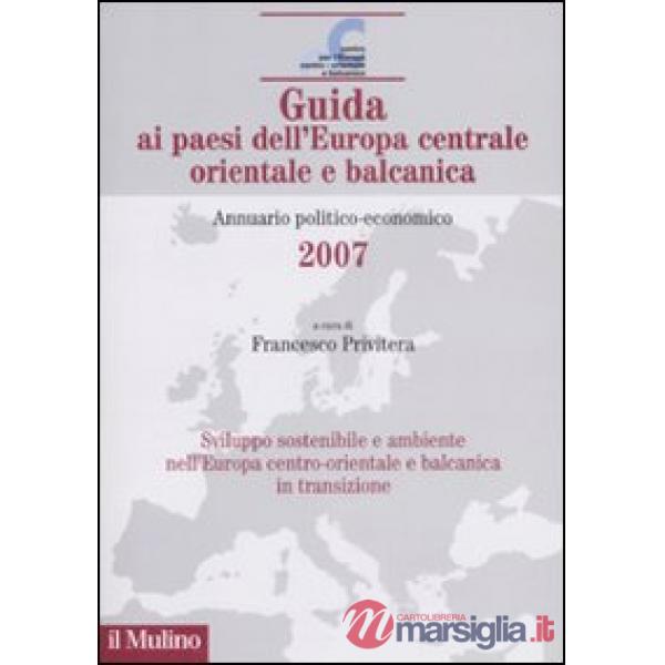 Guida ai paesi dell'Europa centrale, orientale e balcanica. Annuario politico-ec