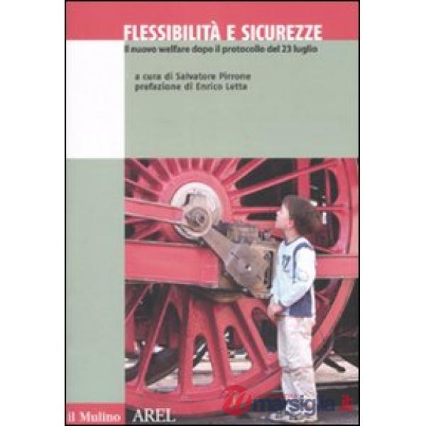 Flessibilità e sicurezze. Il nuovo welfare dopo il protocollo del 23 luglio