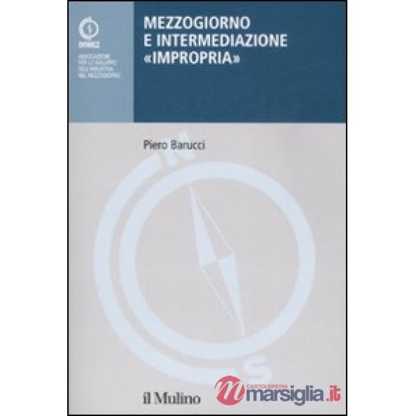 Mezzogiorno e intermediazione «impropria»