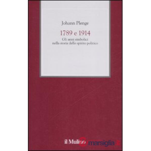 1789 e 1914. Gli anni simbolici nella storia dello spirito politico