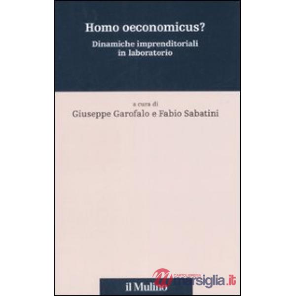 Homo oeconomicus? Dinamiche imprenditoriali in laboratorio