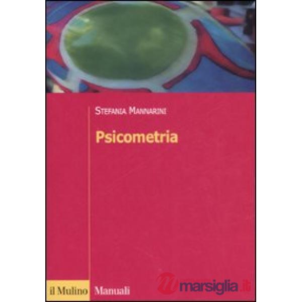 Psicometria. Fondamenti, metodi e applicazioni