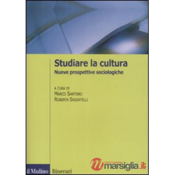 Studiare la cultura. Nuove prospettive sociologiche