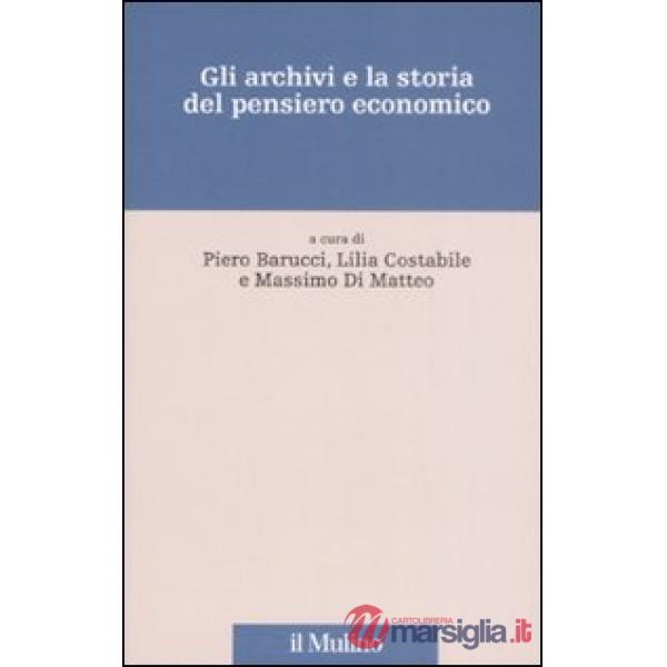 Archivi e la storia del pensiero economico (Gli)