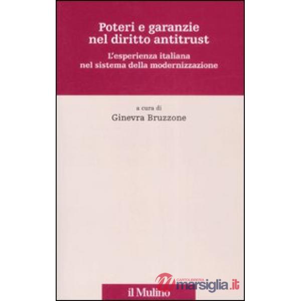 Poteri e garanzie nel diritto antitrust. L'esperienza italiana nel sistema della