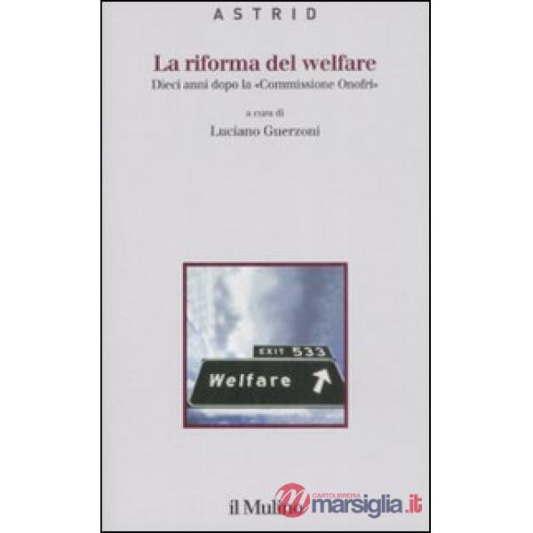 Riforma del welfare. Dieci anni dopo la «Commissione Onofri» (La)