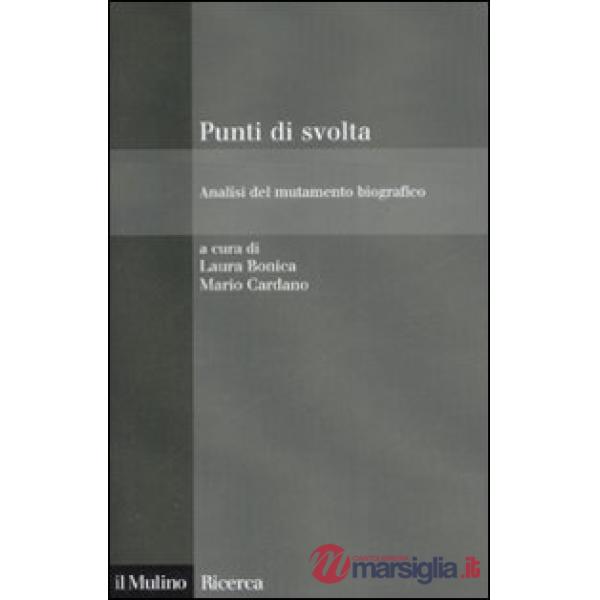 Punti di svolta. Analisi del mutamento biografico