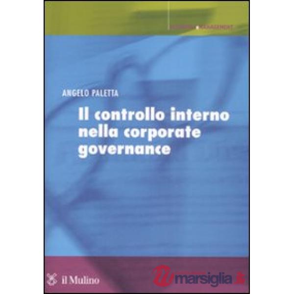 Controllo interno nella corporate governance. Principi, metodi ed esperienze (Il