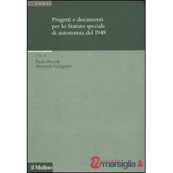 Progetti e documenti per lo statuto speciale di autonomia del 1948