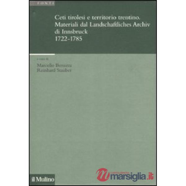 Ceti tirolesi e territorio trentino. Materiali dal Landschaftliches Archiv di In