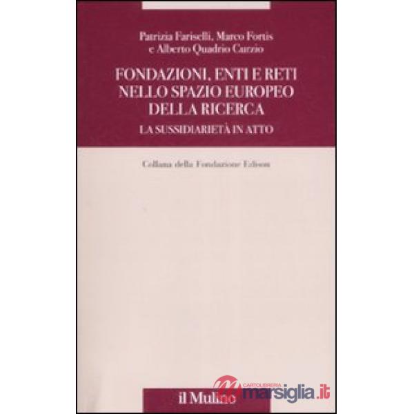 Fondazioni, enti e reti nello spazio europeo della ricerca. La sussidiarietà in 