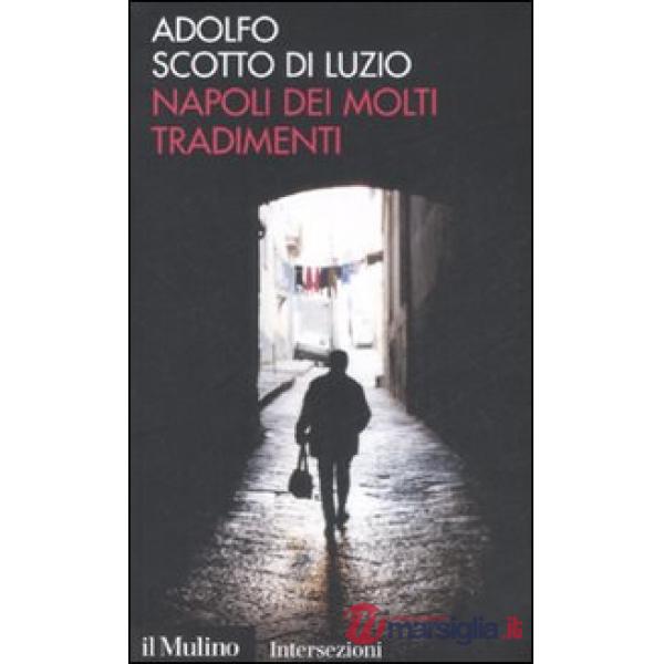 Napoli dei molti tradimenti