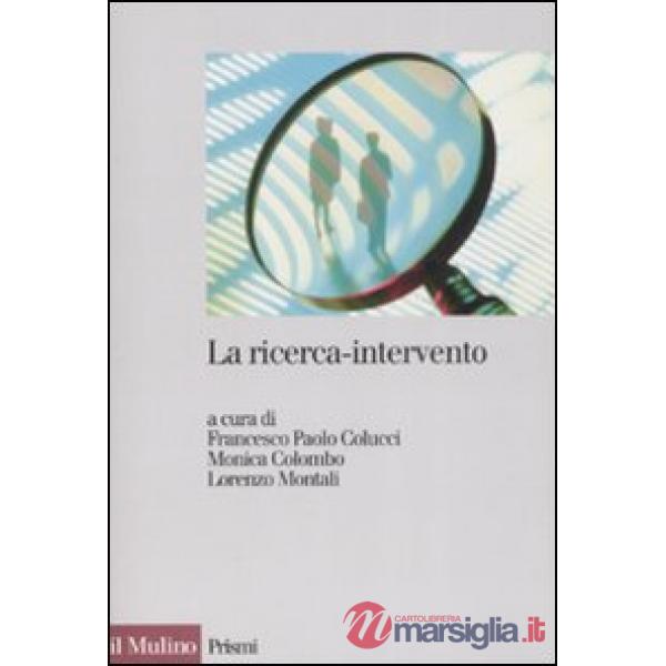 Ricerca-intervento. Prospettive, ambiti e applicazioni (La)