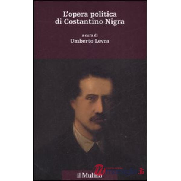 Opera politica di Costantino Nigra (L')