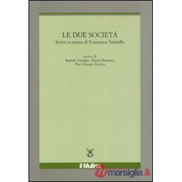 Due società. Scritti in onore di Francesco Traniello (Le)