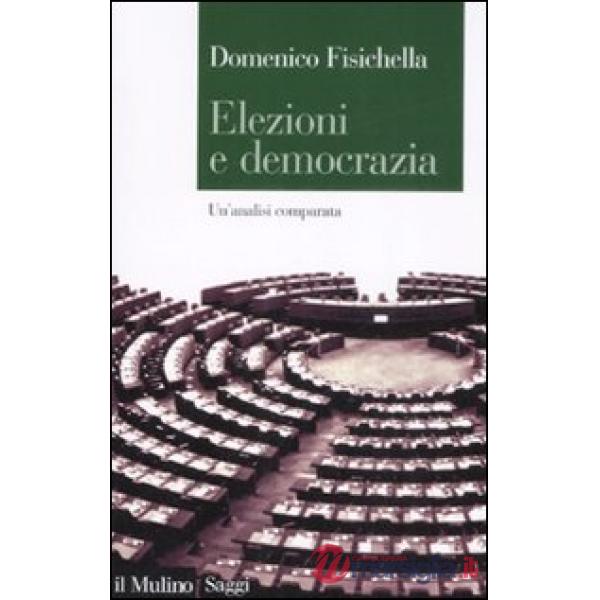 Elezioni e democrazia. Un'analisi comparata