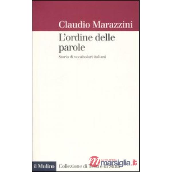 Ordine delle parole. Storie di vocabolari italiani (L')