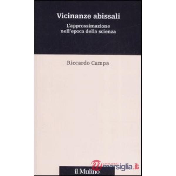 Vicinanze abissali. L'approssimazione nell'epoca della scienza