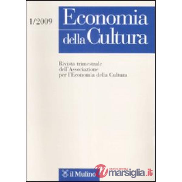 Economia della cultura (2009). Vol. 1
