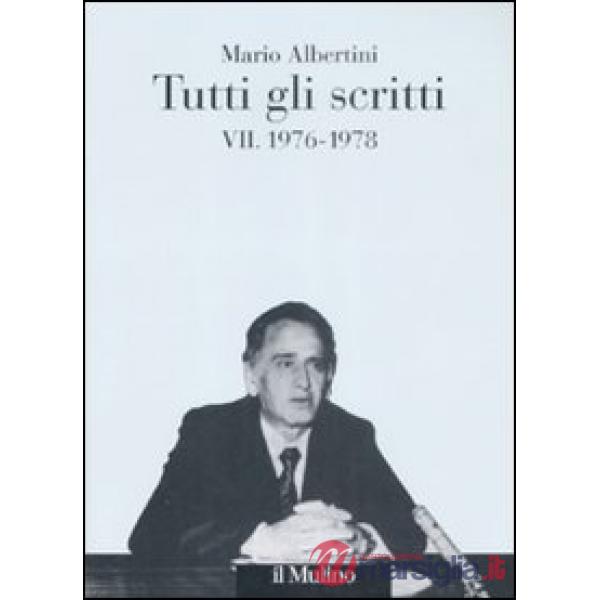Tutti gli scritti. Vol. 7: 1976-1978