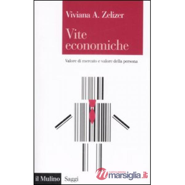 Vite economiche. Valore di mercato e valore della persona