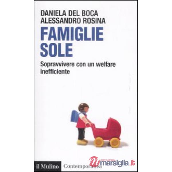 Famiglie sole. Sopravvivere con un welfare inefficiente