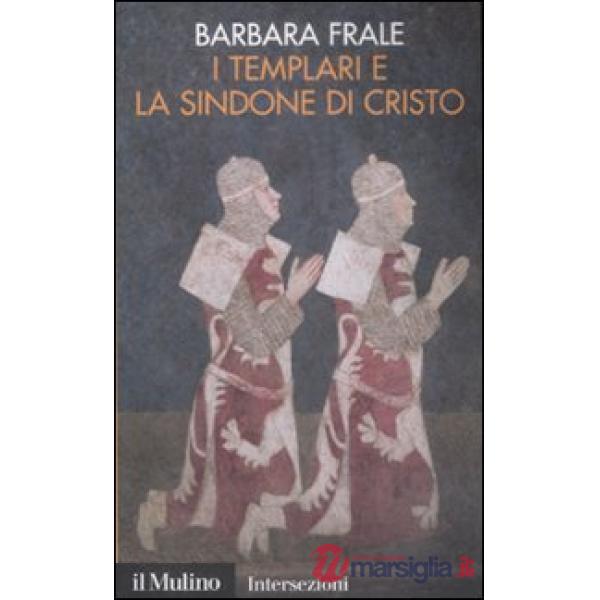 Templari e la sindone di Cristo (I)