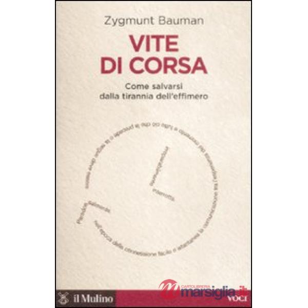 Vite di corsa. Come salvarsi dalla tirannia dell'effimero