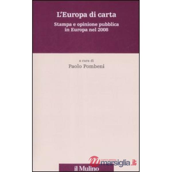 Europa di carta. Stampa e opinione pubblica in Europa nel 2008 (L')
