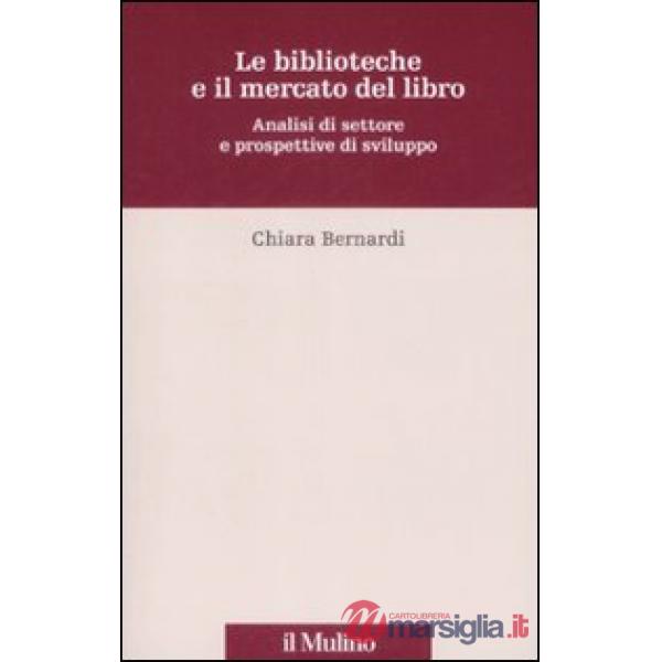 Biblioteche e il mercato del libro. Analisi del settore e prospettive di svilupp