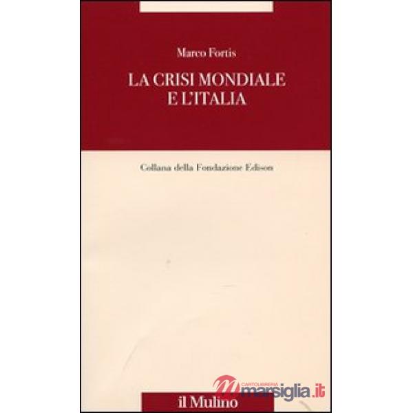 Crisi mondiale e l'Italia (La)