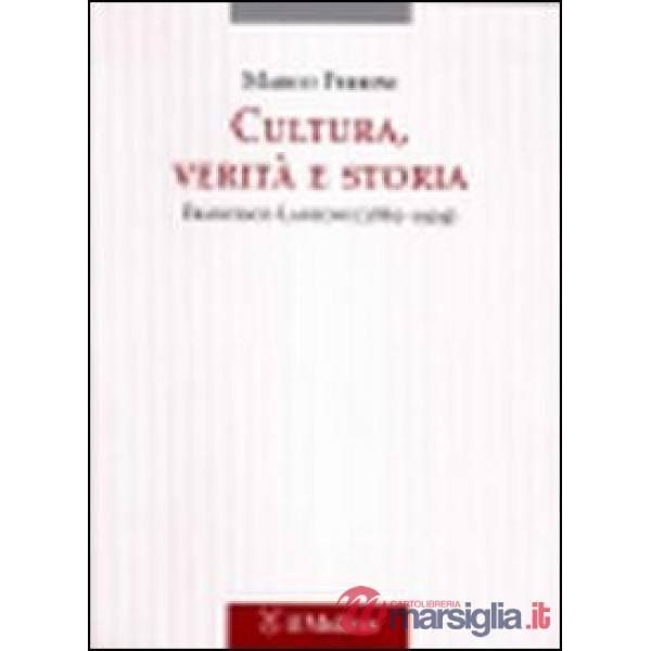 Cultura, verità e storia. Francesco Lanzoni (1862-1929)