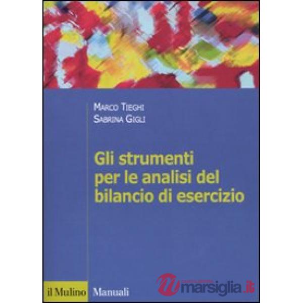 Strumenti per le analisi del bilancio di esercizio (Gli)