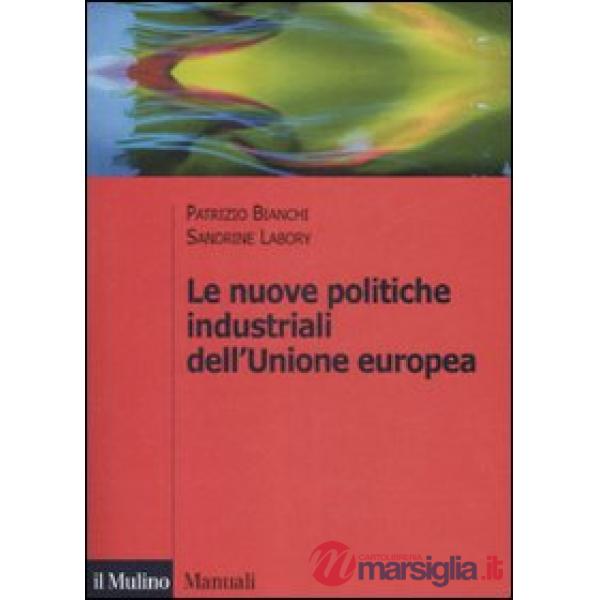 Nuove politiche industriali dell'Unione Europea (Le)