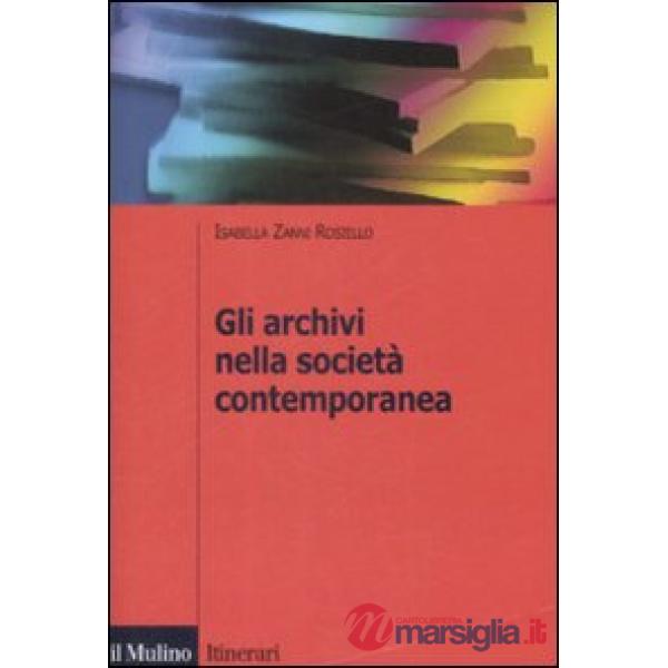 Archivi nella società contemporanea (Gli)