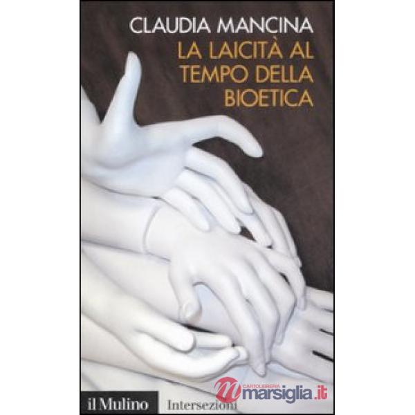 Laicità al tempo della bioetica (La)