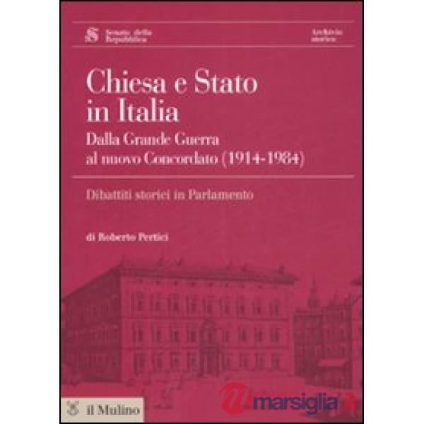 Chiesa e Stato in Italia dalla grande guerra al nuovo concordato (1914-1984). Co