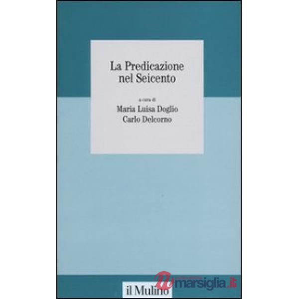 Predicazione nel Seicento (La)